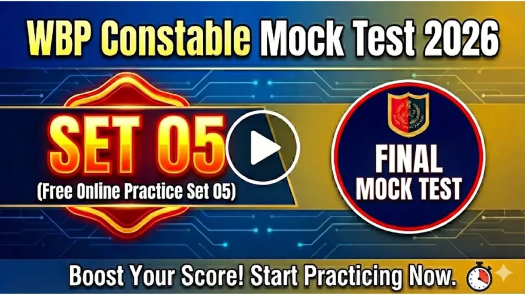 WBP Constable Mock Test 2026 (Set 05)